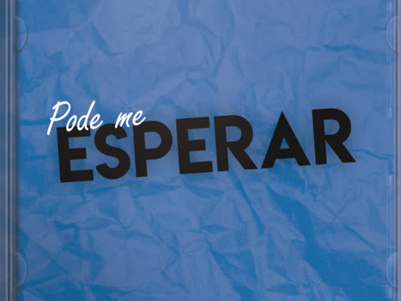 Pode Me Esperar (Single)