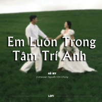 Em Luôn Trong Tâm Trí Anh (Lofi) (Single)