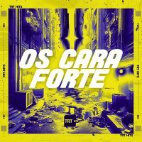OS CARA FORTE (Single)