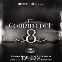 El Corrido del Ocho (Época Pesada) (Single)