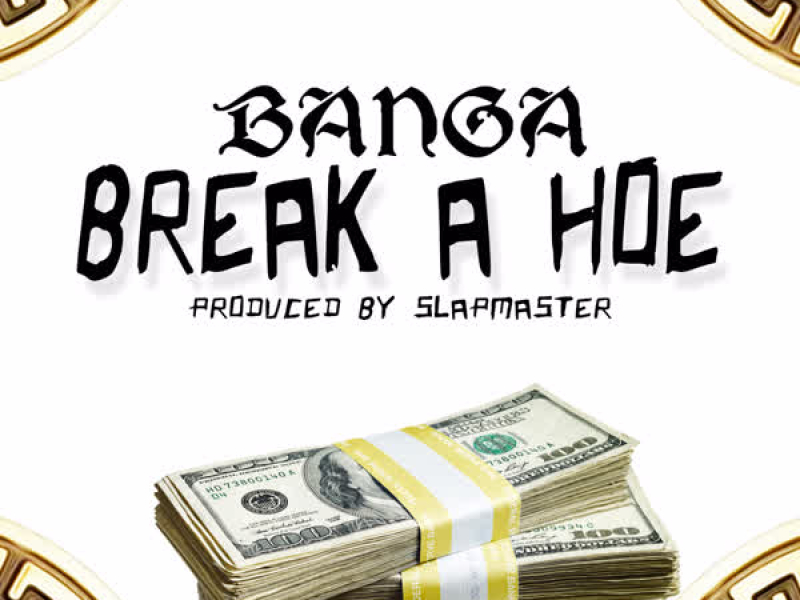 Break a Hoe (Single)