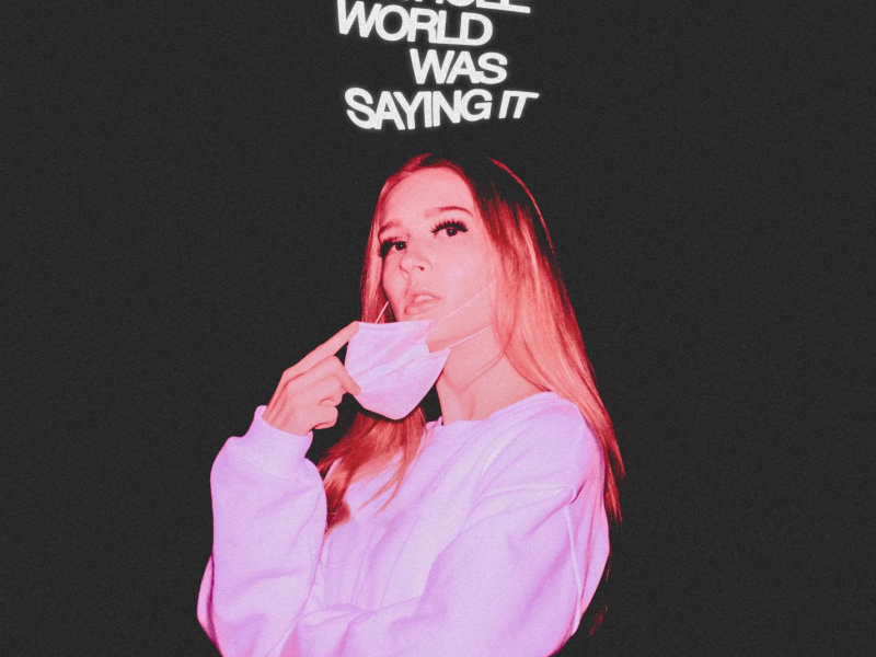 The Whole World Was Saying It (Single)