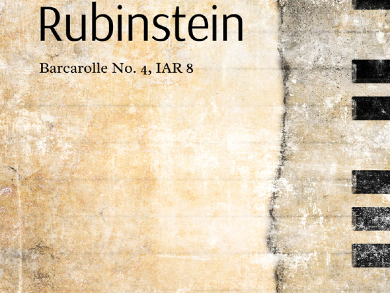 Rubinstein: Barcarolle No. 4, IAR 8 (Single)