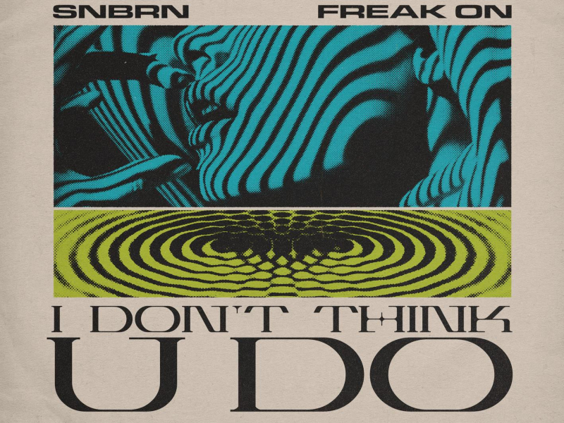 I Don't Think U Do (Single)