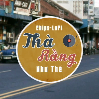 Thà Rằng Như Thế (Chips Lofi) (Single)