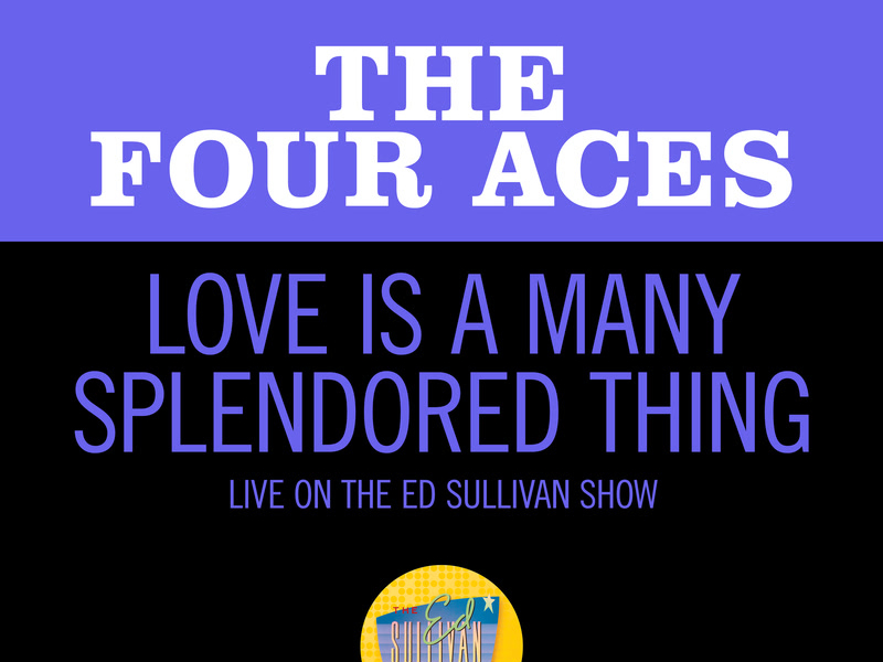 Love Is A Many-Splendored Thing (Live On The Ed Sullivan Show, August 14, 1955) (Single)