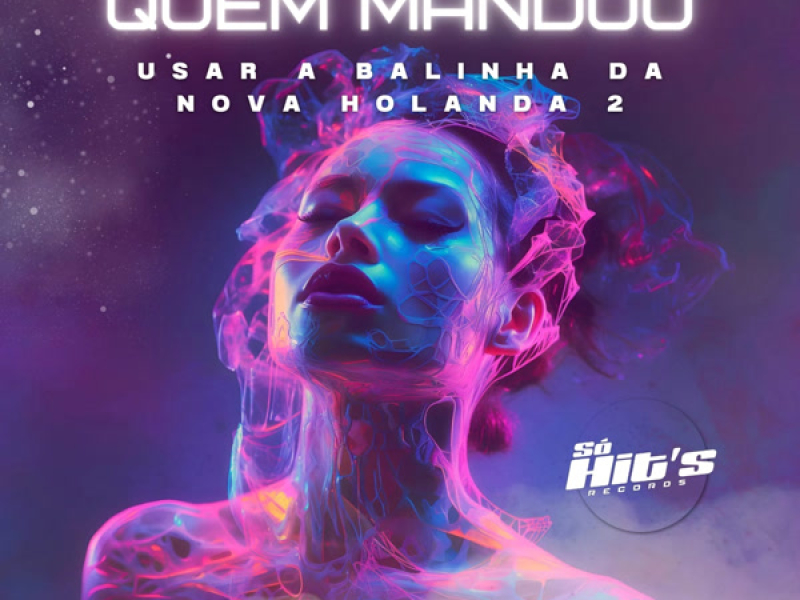 Quem Mandou Usar a Balinha da Nova Holanda 2 (Single)