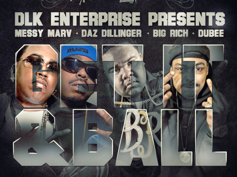 Get It & Ball (feat. Daz Dillinger, Big Rich, Dubee)