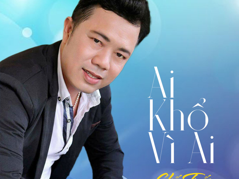 Ai Khổ Vì Ai (Single)
