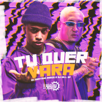 Tu Quer Vara (Single)