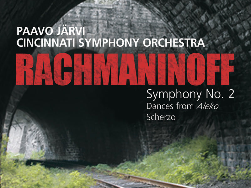 Rachmaninoff: Symphony No. 2 in E Minor, Dances from Aleko & Scherzo in D Minor