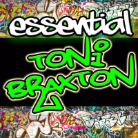 Essential Toni Braxton