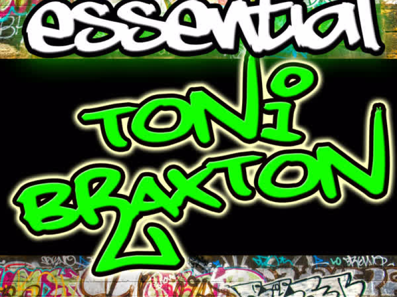Essential Toni Braxton