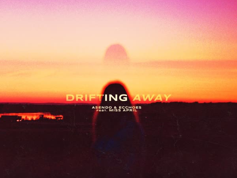Drifting Away (feat. MissArtistApril) (Single)