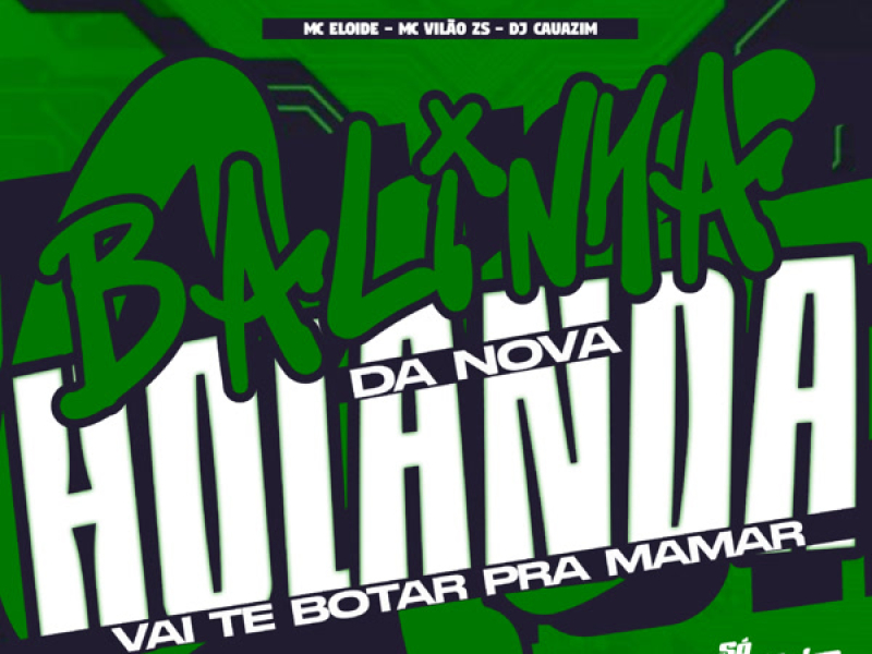 Balinha da Nova Holanda Vai te Botar Pra Mamar (Single)