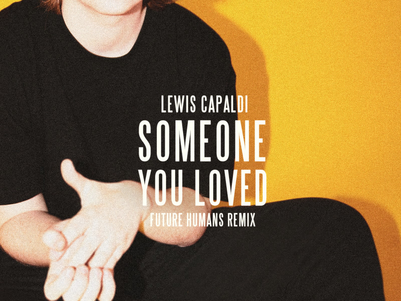 Someone You Loved (Future Humans Remix) (Single)