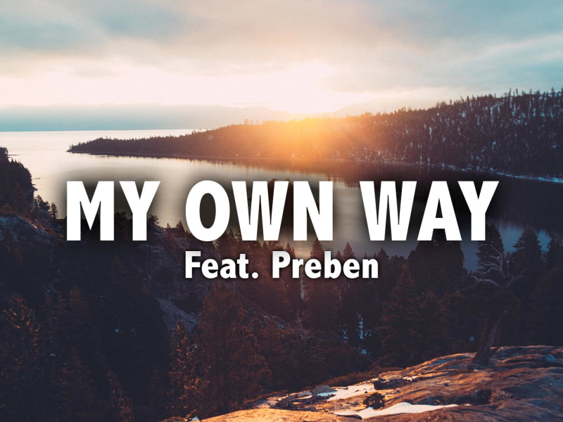 My Own Way (feat. Preben) (Single)