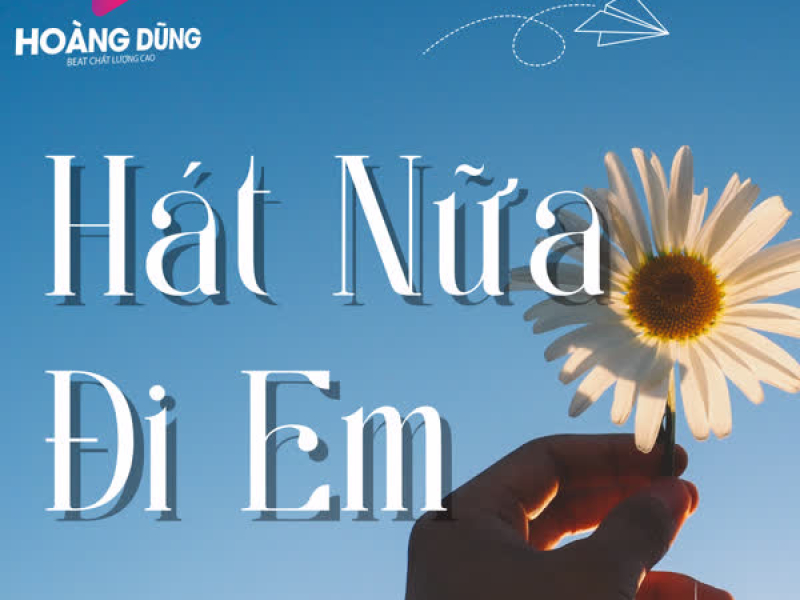 Hát Nữa Đi Em