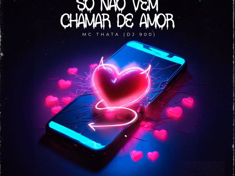 Só Não Vem Chamar De Amor (Single)