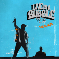 Live In A Bubble (Remixes) (Single)