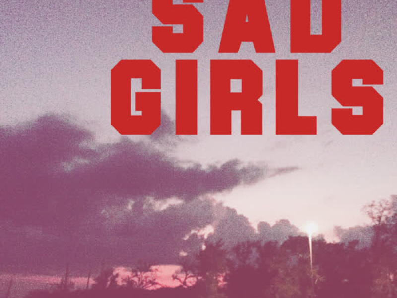 Sad Girls (Single)