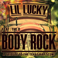 Body Rock (A Tribute to the Texas Rap Scene) (feat. The D)