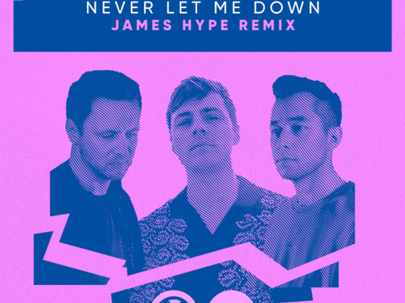 Never Let Me Down (James Hype Remix) (Single)