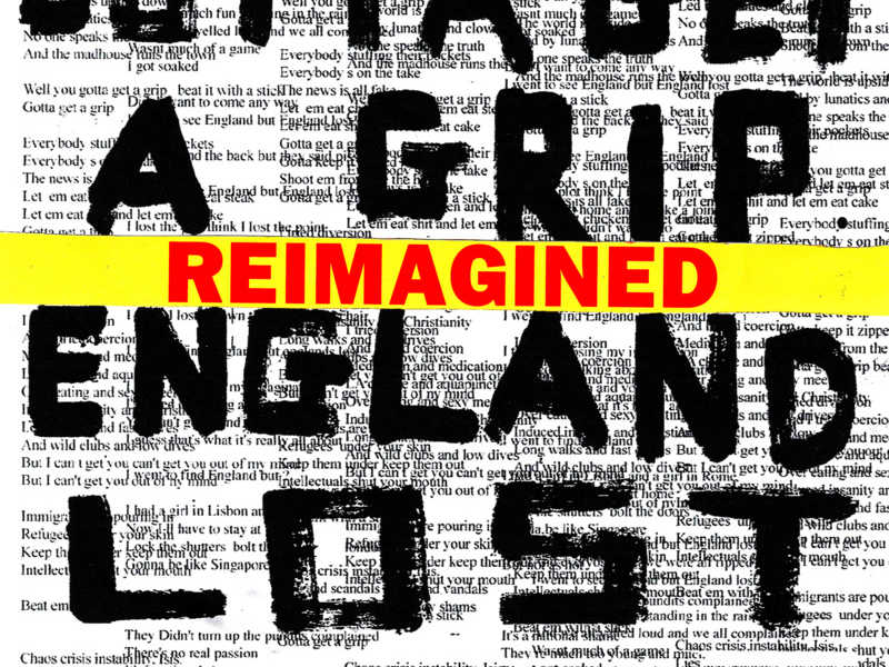 Gotta Get A Grip / England Lost (Reimagined) (Single)