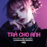 Trả Cho Anh (Remix) (Single)