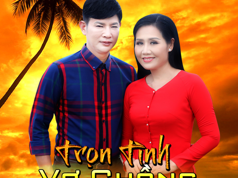 Trọn Tình Vợ Chồng