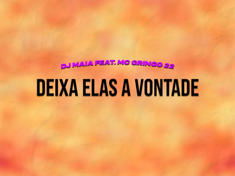 Deixa elas a vontade (Single)