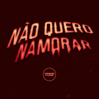 Não quero Namorar (Single)