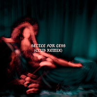 Settle For Less (Club Mix) (Single)