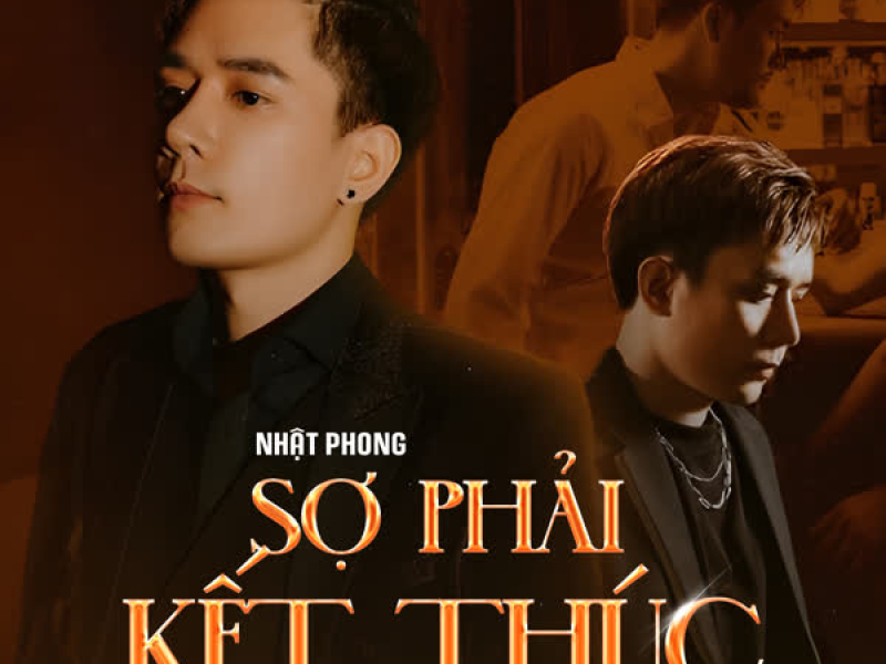 Sợ Phải Kết Thúc (Remix) (Single)