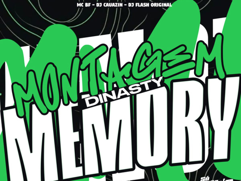 Montagem Dinasty Memory (Single)