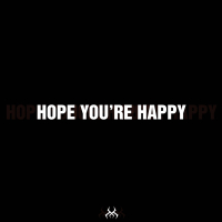 Hope You're Happy (Single)