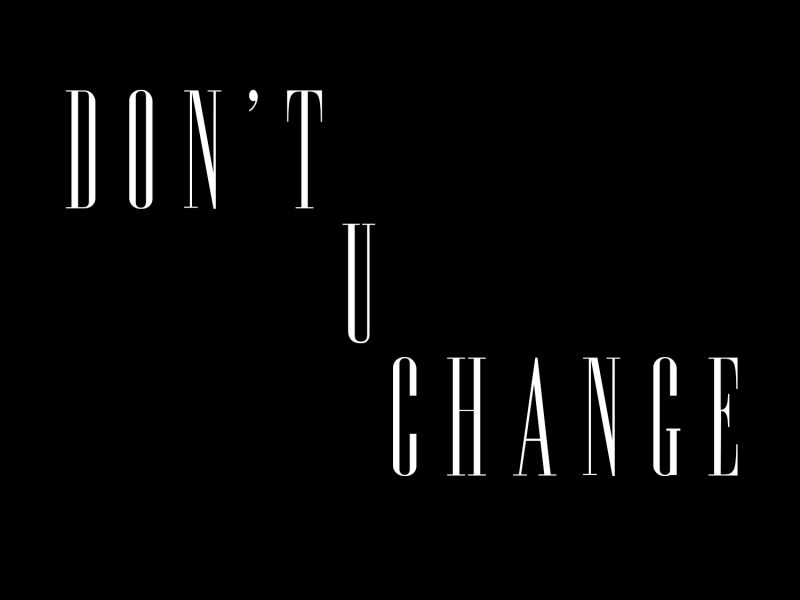 Don't U Change (Single)