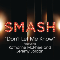 Don't Let Me Know (SMASH Cast Version) (Single)