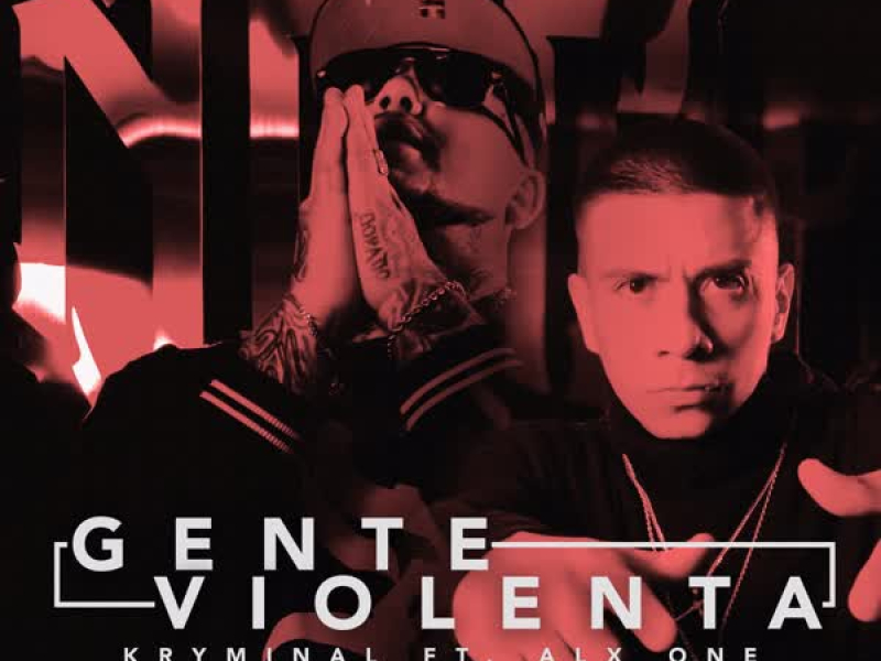 Gente Violenta (feat. Alx One) (Single)