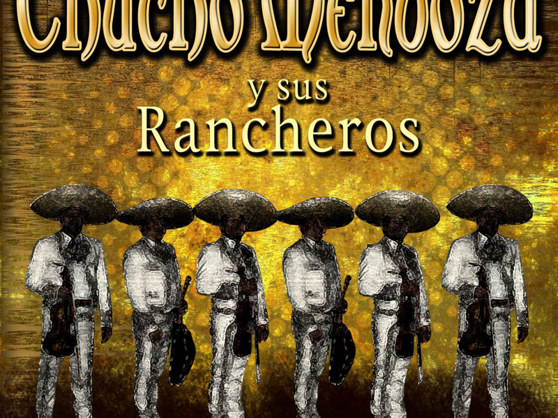 Chucho Mendoza Y Sus Rancheros