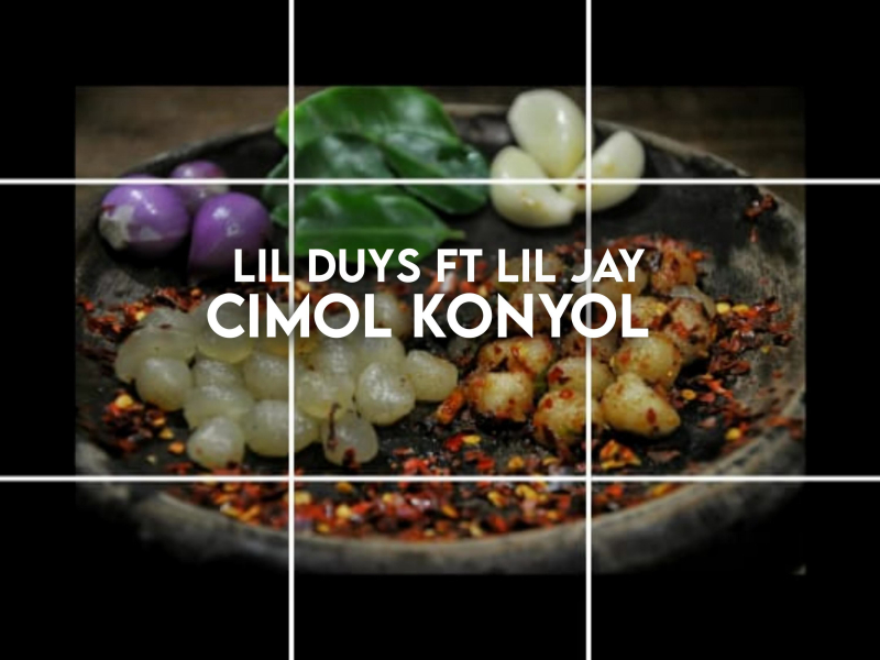 Cimol Konyol (feat. Lil Duys) (Single)