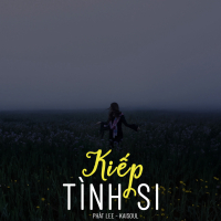 Kiếp Tình Si (Lofi) (Single)