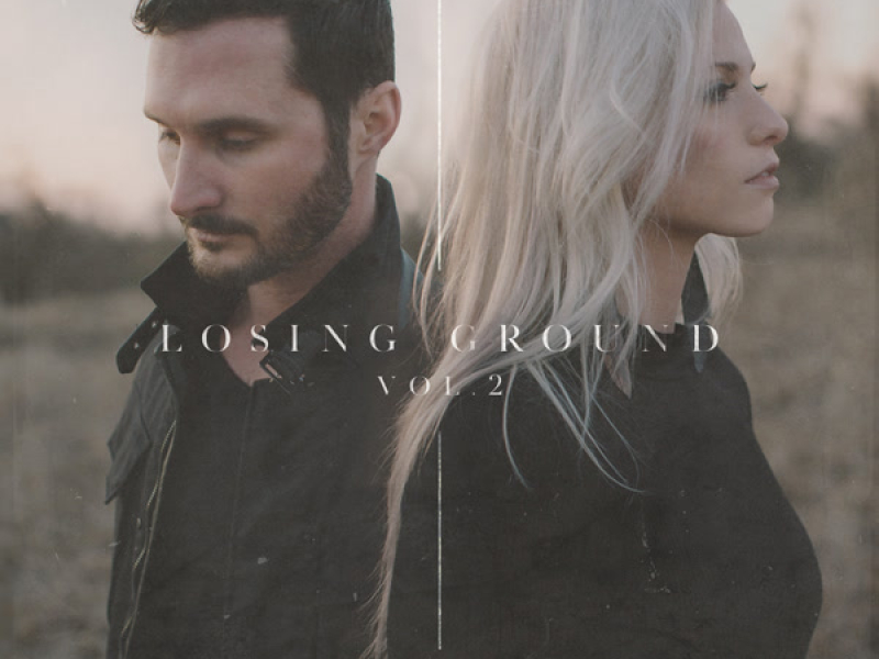 Losing Ground, Vol. 2