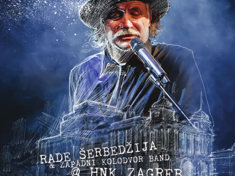 Rade Šerbedžija I Zapadni Kolodvor Band @ Hnk Zagreb