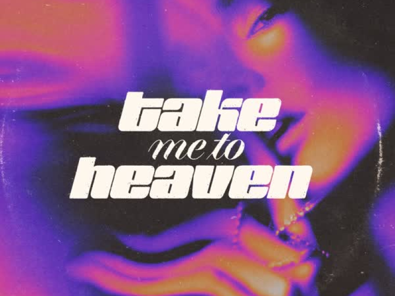Take Me to Heaven (Single)