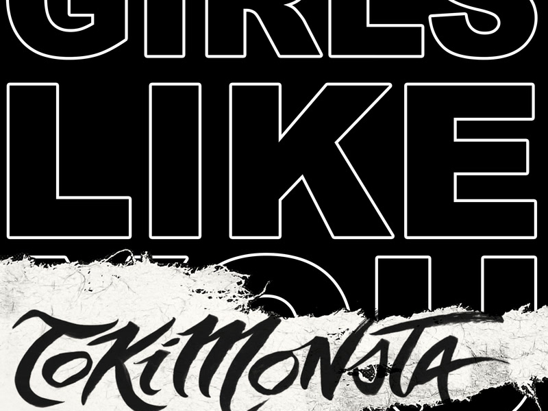 Girls Like You (TOKiMONSTA Remix) (Single)