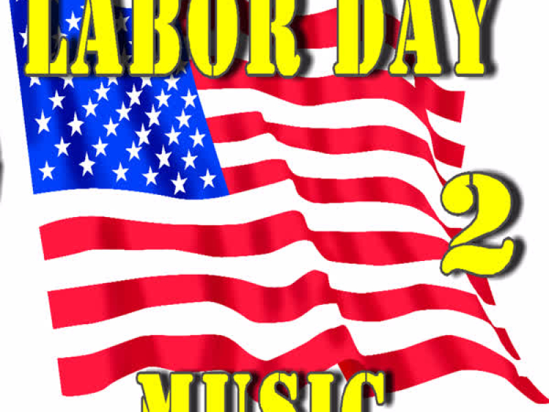 Labor Day Music, Vol. 2