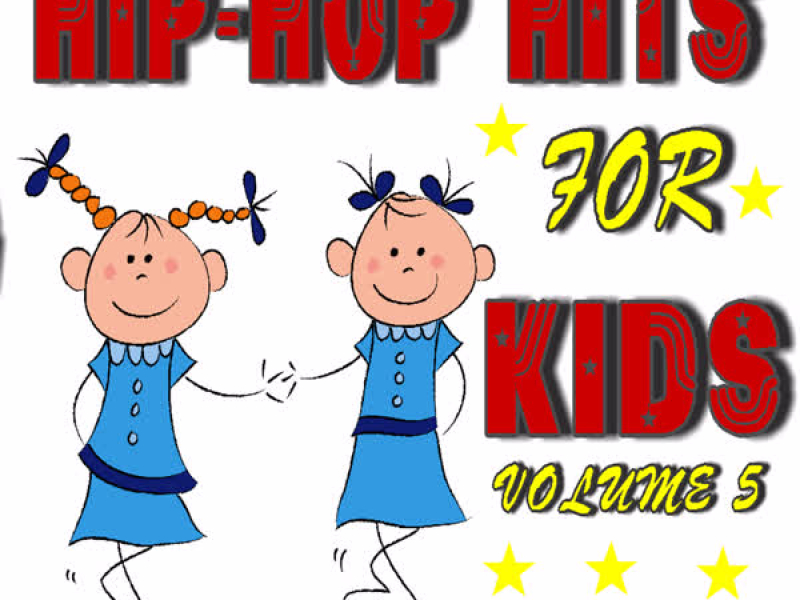 Hip-Hop Hits for Kids, Vol. 5