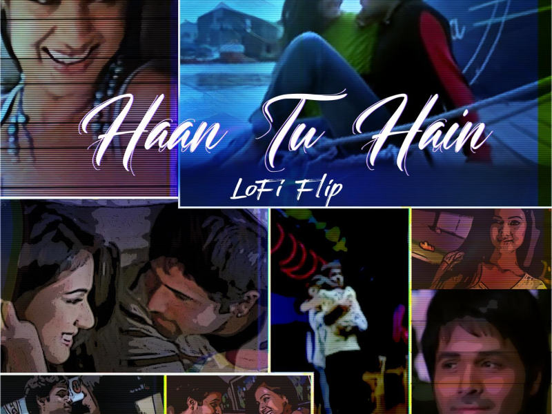 Haan Tu Hain (Lofi Flip) (Single)