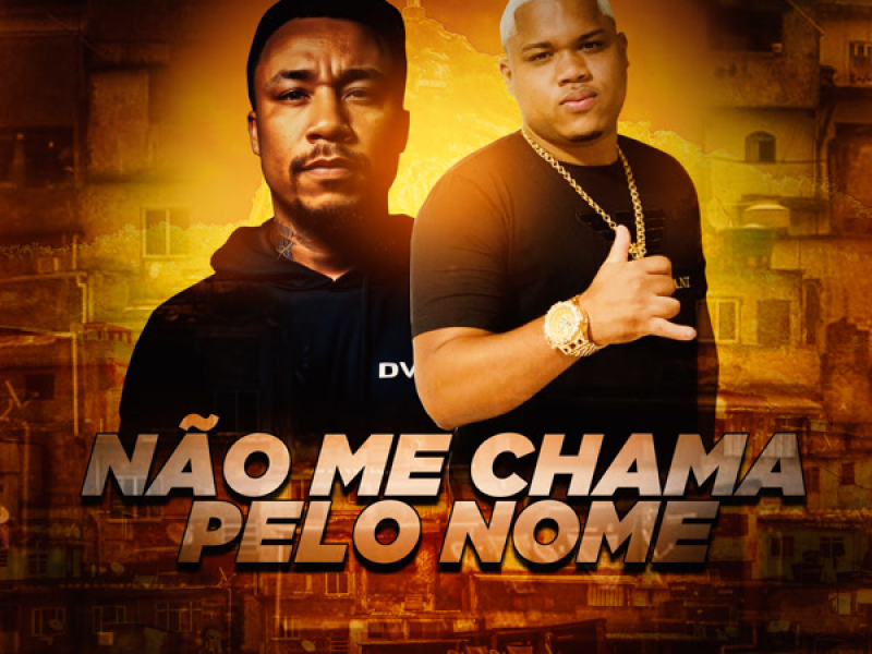 NÃO ME CHAMA PELO NOME (Single)